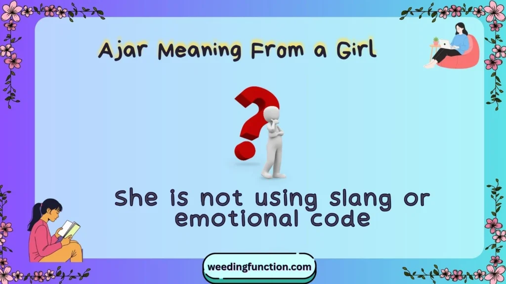 Ajar Meaning From a Girl