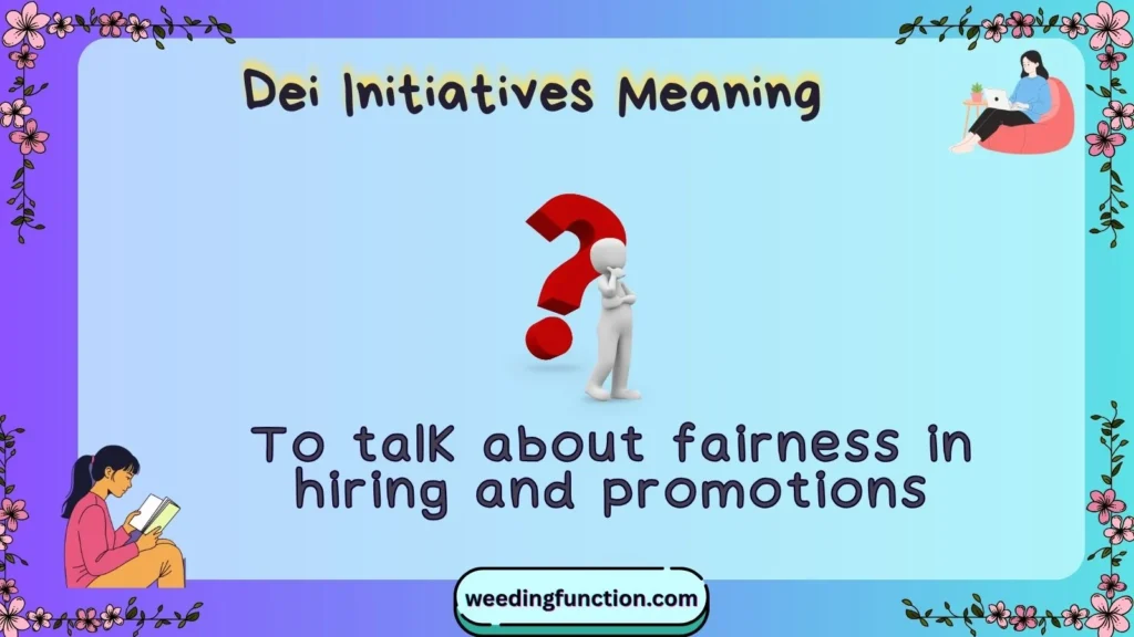 Dei Initiatives Meaning