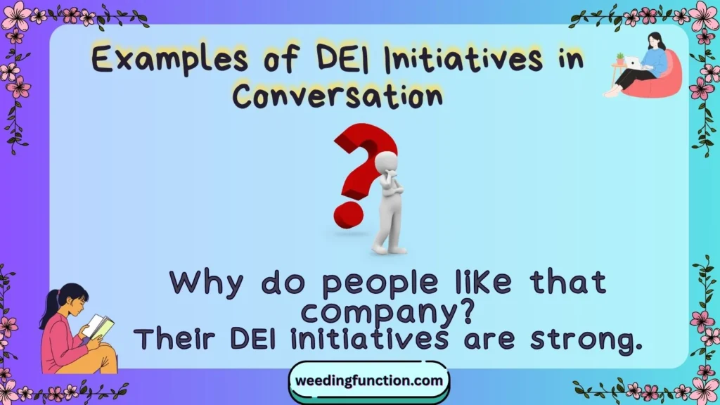 Examples of DEI Initiatives in Conversation