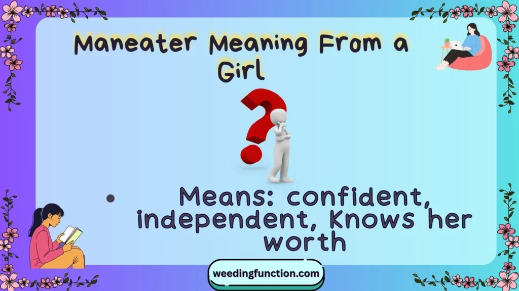 Maneater Meaning From a Girl