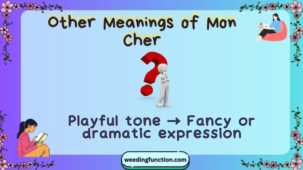 Other Meanings of Mon Cher