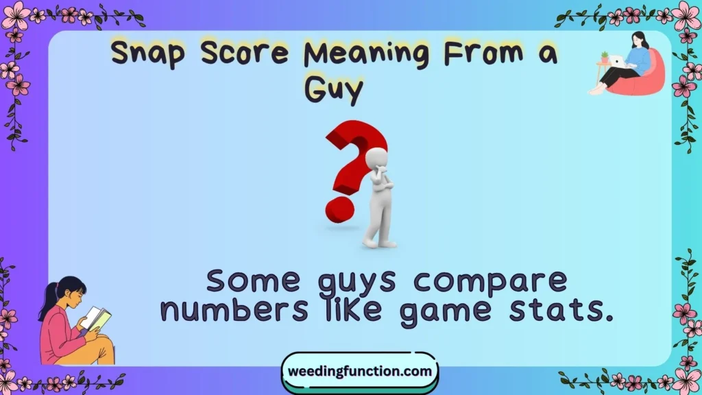 Snap Score Meaning From a Guy