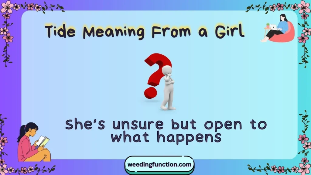 Tide Meaning From a Girl