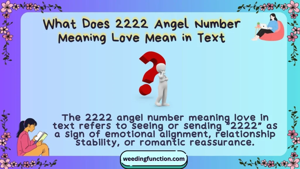 What Does 2222 Angel Number Meaning Love Mean in Text