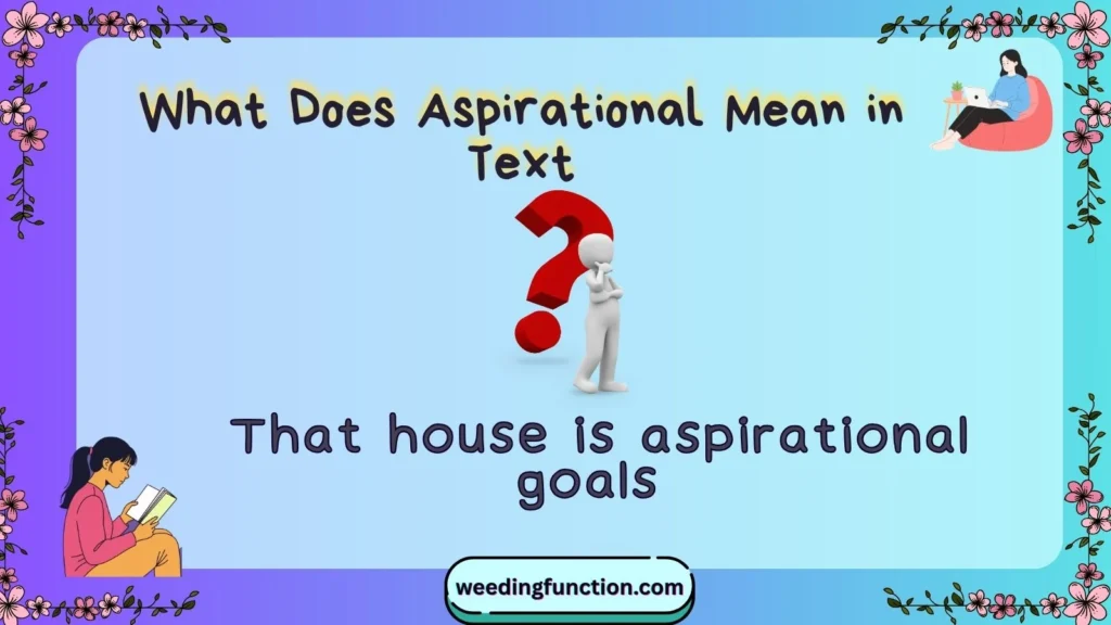 What Does Aspirational Mean in Text