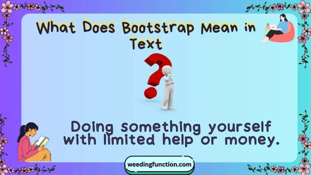 What Does Bootstrap Mean in Text