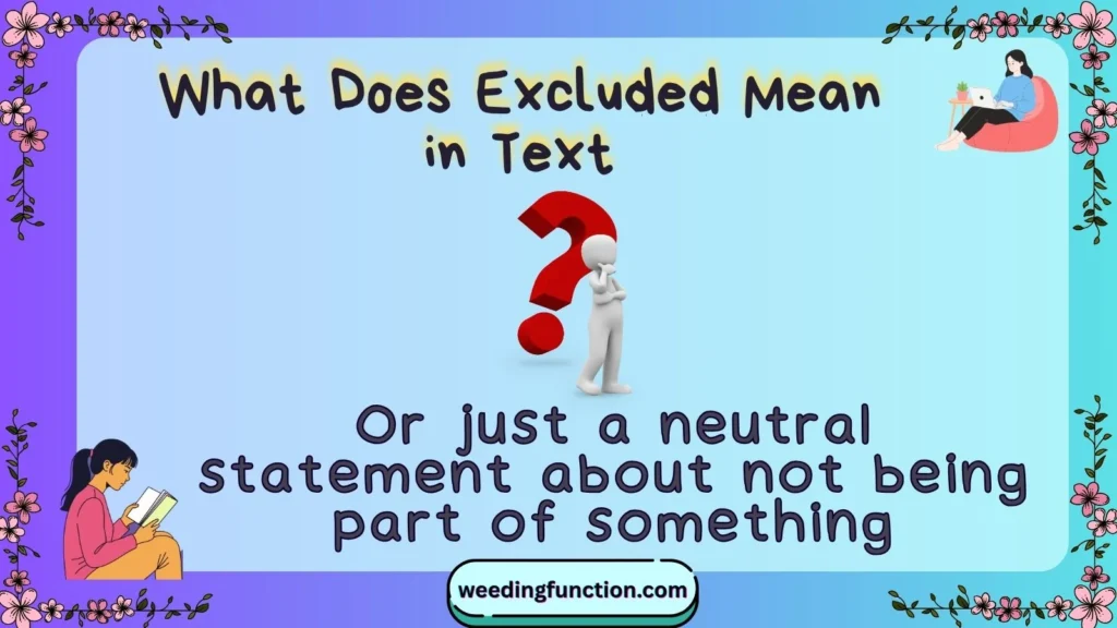 What Does Excluded Mean in Text