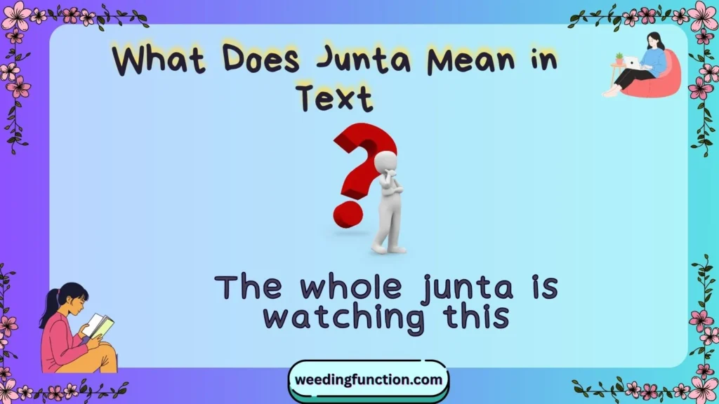 What Does Junta Mean in Text