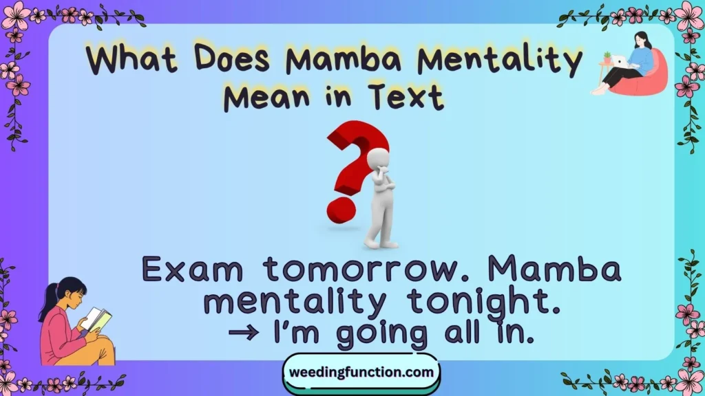 What Does Mamba Mentality Mean in Text