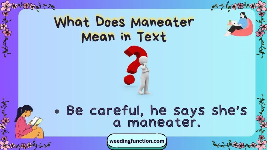 What Does Maneater Mean in Text