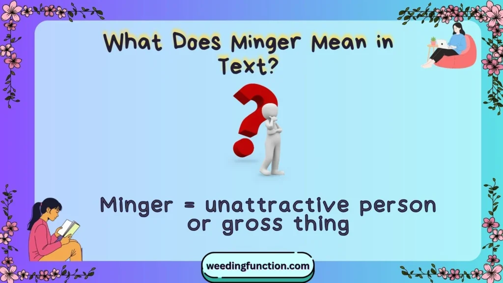 What Does Minger Mean in Text?