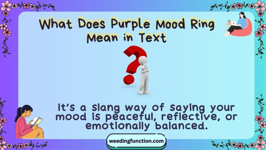 What Does Purple Mood Ring Mean in Text