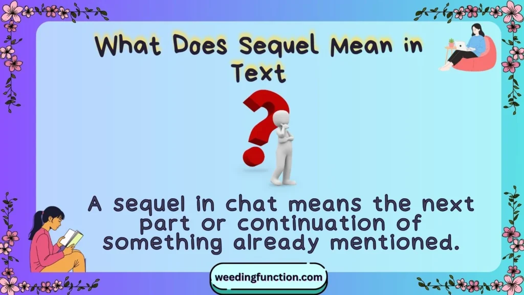 What Does Sequel Mean in Text