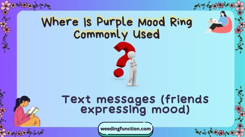 Where Is Purple Mood Ring Commonly Used