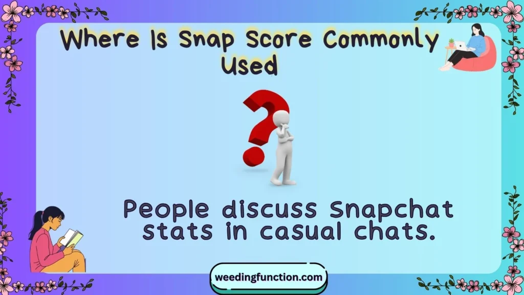 Where Is Snap Score Commonly Used