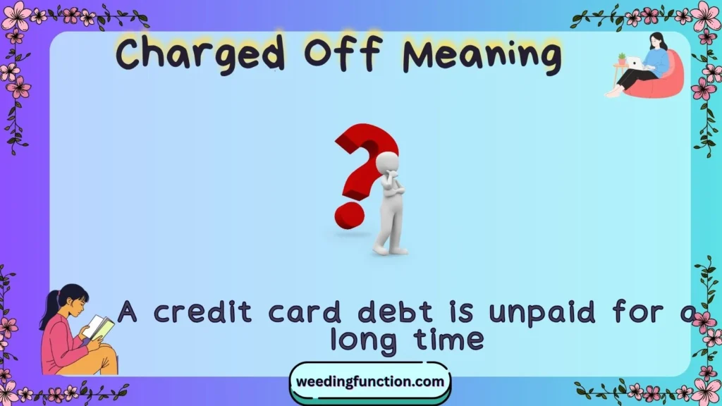 Charged Off Meaning